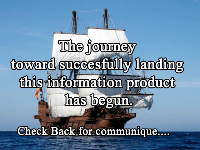This information product is under construction and is incomplete. The Spanish Galeon in the photo was taken at Pensacola Florida s it visited commemorating Pensacola'a history as the first European settlement in America. The text on the photo reads "The Journey toward successfully landing this information product has begun. Check back for communique."